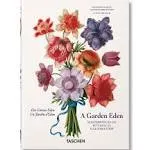 A Garden Eden. Masterpieces of Botanical Illustration. 40th Ed [Book]