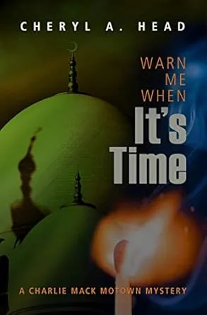 Warn Me When It's Time (A Charlie Mack Motown Mystery Book 6)