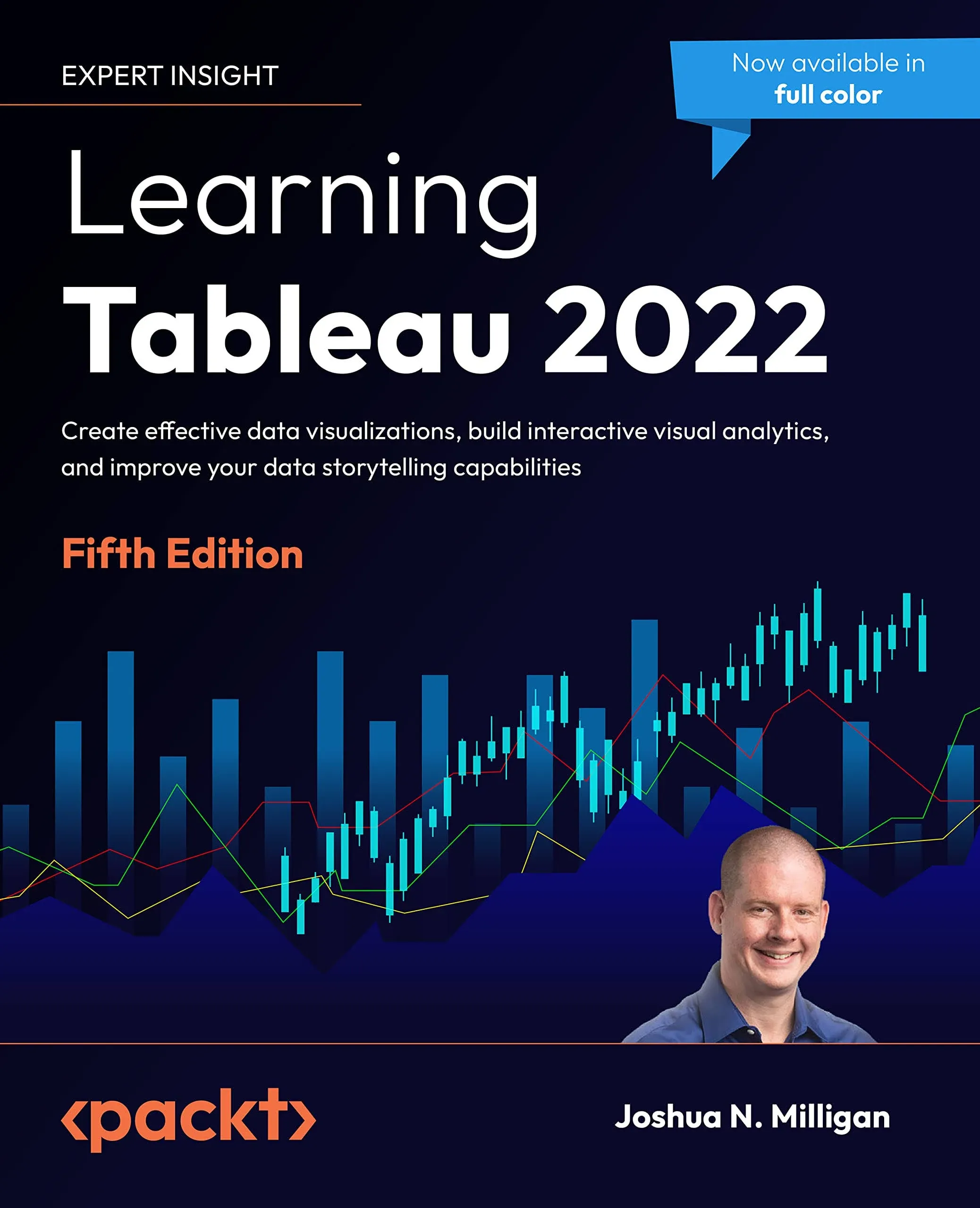 Learning Tableau 2022: Create Effective Data Visualizations, Build Interactive Visual Analytics, and Improve Your Data Storytelling Capabilities [Book]