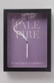 Pale Fire Publisher: Vintage