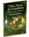 The New Jerusalem: Zionist Power in America [Book]