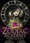 Zodiac Academy: The Big A.S.S. Party