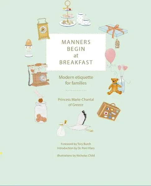 Manners Begin at Breakfast: Modern Etiquette for Families