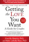 Getting the Love You Want: A Guide for Couples