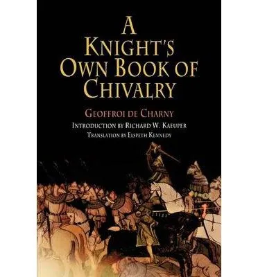 A Knight's Own Book of Chivalry (The Middle Ages Series)