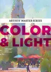 Artists&#039; Master Series: Color and Light (Artists&#039; Master Series)