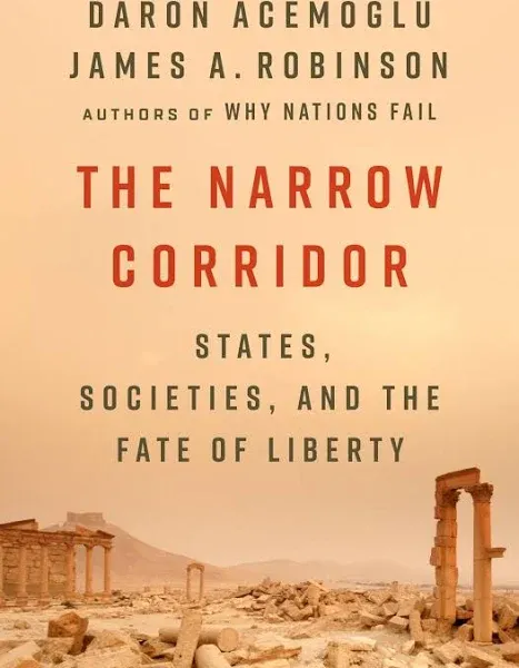 The Narrow Corridor: States, Societies, and the Fate of Liberty