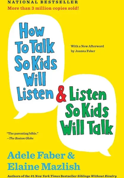 How to Talk So Kids Will Listen and Listen So Kids Will Talk