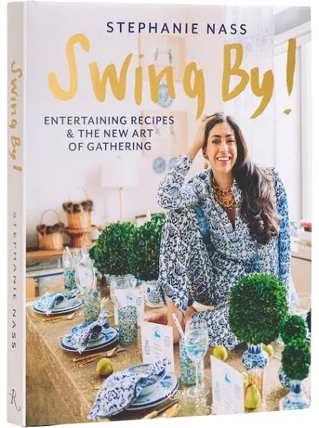 Swing By!: Entertaining Recipes and the New Art of Gathering