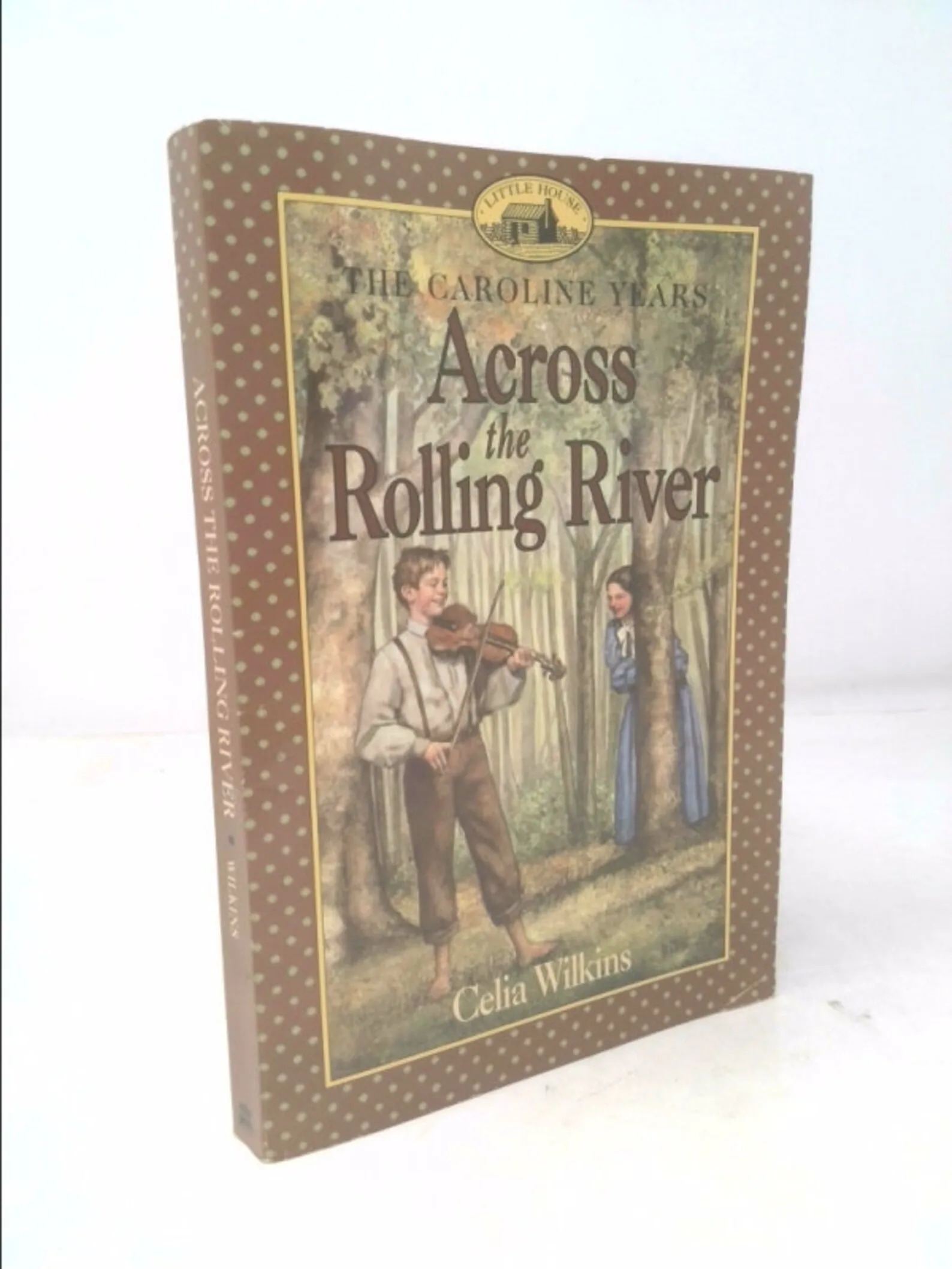 💎ACROSS THE ROLLING RIVER HC 1st EDITION Caroline Little House Prairie 2001 BB1