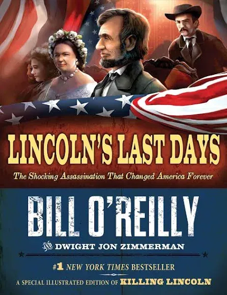 Lincoln's Last Days: The Shocking Assassination that Changed America Forever