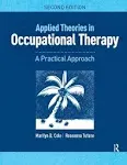 Applied Theories in Occupational Therapy: A Practical Approach [Book]