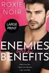 Enemies with Benefits (Large Print): An Enemies-to-Lovers Romance