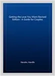 Getting the Love You Want: A Guide for Couples [Book]