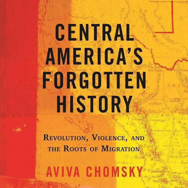 Central America’s Forgotten History