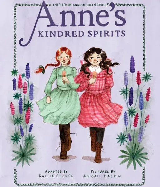 Anne's Kindred Spirits: Inspired by Anne of Green Gables