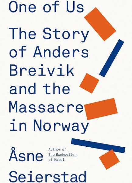 One of Us: The Story of a Massacre in Norway -- and Its Aftermath