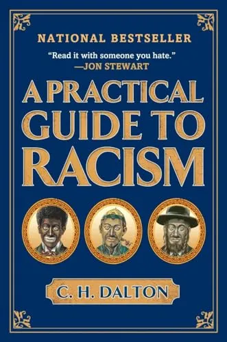 A Practical Guide to Racism by C. H. Dalton (2008, UK-B Format Paperback)