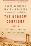 The Narrow Corridor: States, Societies, and the Fate of Liberty [Book]