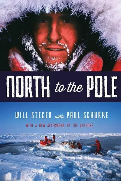 Will Steger Paul Schurke North to the Pole (Paperback)