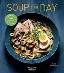 Soup of the Day (Rev Edition): 365 Recipes for Every Day of the Year [Book]