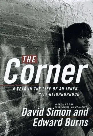 The Corner: A Year in the Life of an Inner-city Neighborhood [Book]