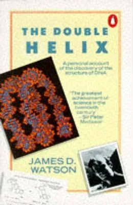 The Double Helix: A Personal Account of the Discovery of the Structure of DNA