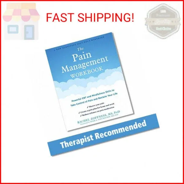 PAIN MANAGEMENT WORKBOOK: Powerful Cbt and Mindfulness Skills to Take Control of Pain And... Reclaim Your Life