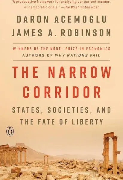 The Narrow Corridor: States, Societies, and the Fate of Liberty