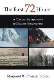 The First 72 Hours: A Community Approach to Disaster Preparedness