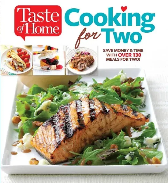 Taste of Home Cooking for Two: Save Money &amp; Time with Over 130 Meals for Two