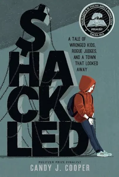 Shackled: A Tale of Wronged Kids, Rogue Judges, and a Town that Looked Away