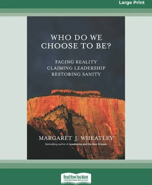 Who Do We Choose To Be?: Facing Reality, Claiming Leadership, Restoring Sanity