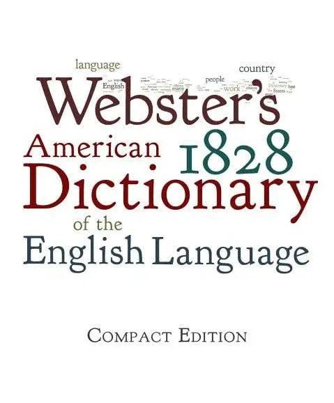 Webster's 1828 American Dictionary of the English Language