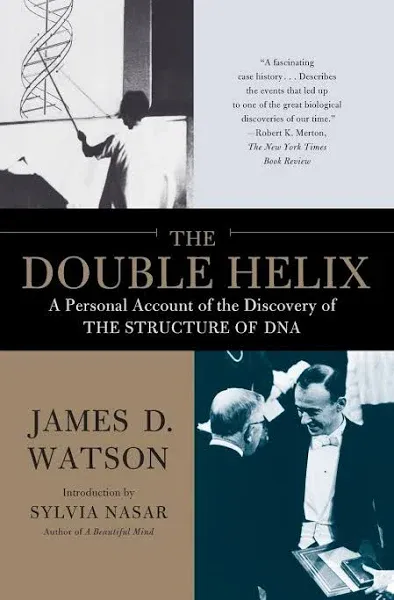 The Double Helix: A Personal Account of the Discovery of the Structure of DNA