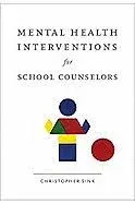 Mental Health Interventions for School Counselors