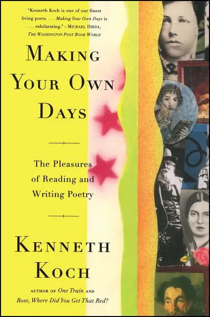 Making Your Own Days : The Pleasure of Reading and Writing Poetry, Paperback ...