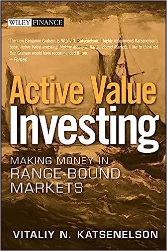 Active Value Investing: Making Money in Range-Bound Markets: 293 (Wiley Finance)