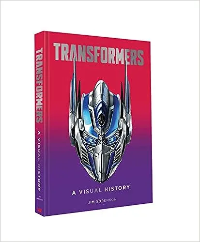 Transformers: A Visual History [Book]