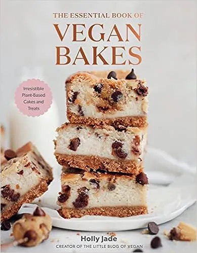 The Essential Book of Vegan Bakes: Irresistible Plant-Based Cakes and Treats [Book]