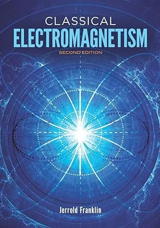 Classical Electromagnetism: Revised Second Edition [Book]