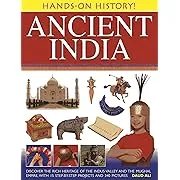 Hands-on History! Ancient India: Discover the Rich Heritage of the Indus Valley and the Mughal Empire, with 15 Step-by-step Projects and 340 Pictures by Daud Ali (2013-11-21)