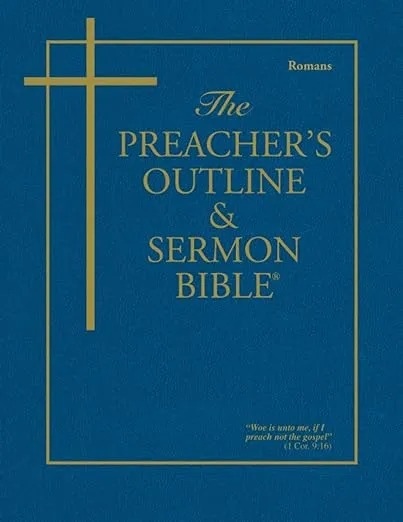 The Preacher's Outline and Sermon Bible: Romans: Romans [Book]