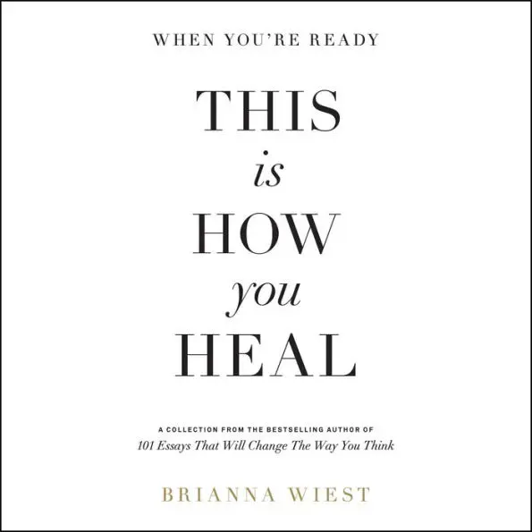 When You're Ready, This Is How You Heal [Book]