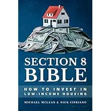 Section 8 Bible: How to Invest in Low-Income Housing [Book]