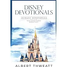 Disney Devotionals: 100 Daily Devotionals Based on the Walt Disney World Attractions