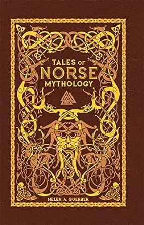 Tales of Norse Mythology: Illustrated Edition