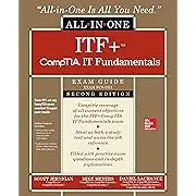 ITF+ CompTIA IT Fundamentals All-in-One Exam Guide, Second Edition (Exam FC0-U61)ITF+ CompTIA IT Fundamentals All-in-One Exam Guide, Second Edition (Exam FC0-U61)