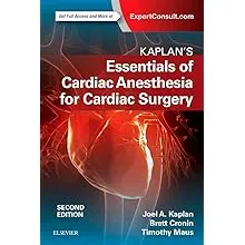 Kaplan's Essentials of Cardiac Anesthesia