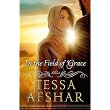 In the Field of Grace: A Novel [Book]